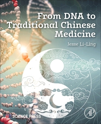 From DNA to Traditional Chinese Medicine by Li-Ling, Jesse