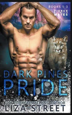The Dark Pines Pride: Books 1-3 by Street, Liza
