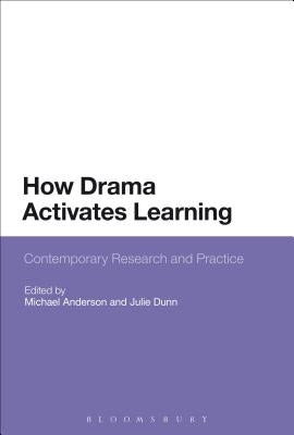 How Drama Activates Learning by Anderson, Michael