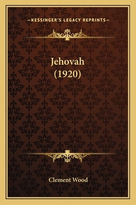 Jehovah (1920) by Wood, Clement