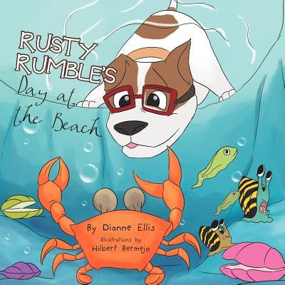 Rusty Rumble's Day at the Beach by Ellis, Dianne