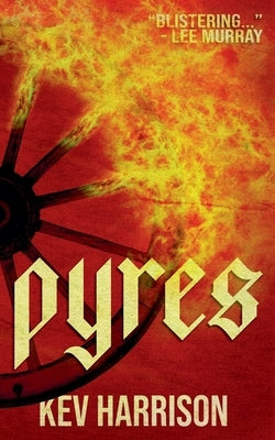 Pyres by Harrison, Kev