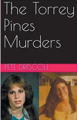 The Torrey Pines Murders by Driscoll, Pete