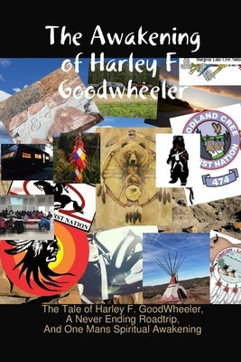 The Awakening of Harley F. Goodwheeler by Goodwheeler, Harley F.