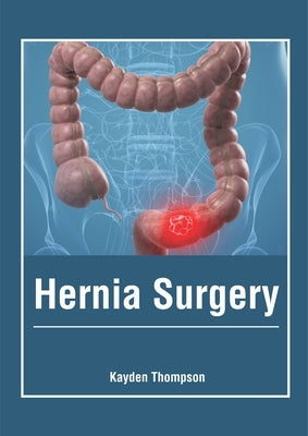 Hernia Surgery by Thompson, Kayden