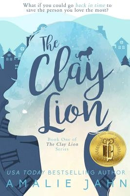 The Clay Lion by Jahn, Amalie