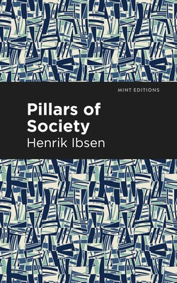 Pillars of Society by Ibsen, Henrik