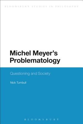 Michel Meyer's Problematology by Turnbull, Nick