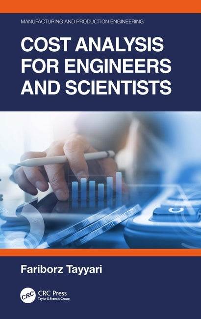 Cost Analysis for Engineers and Scientists by Tayyari, Fariborz