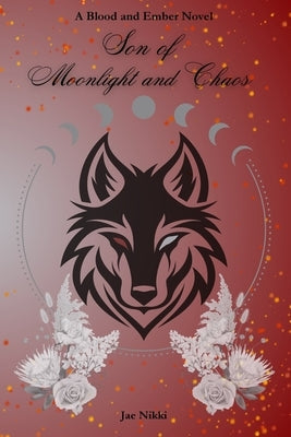 Son of Moonlight and Chaos by Nikki, Jae