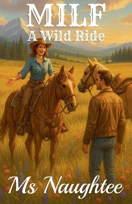 Milf: A Wild Ride by Naughtee