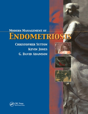 Modern Management of Endometriosis by Sutton, Christopher