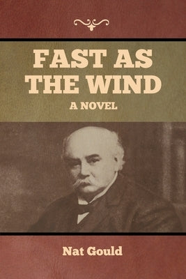 Fast as the Wind by Gould, Nat