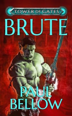Brute: A Litrpg Novel by Reads, Litrpg