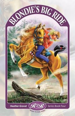 Blondie's Big Ride by Grovet, Heather