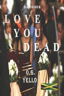 Love You Dead by James, Raymond Og Yello