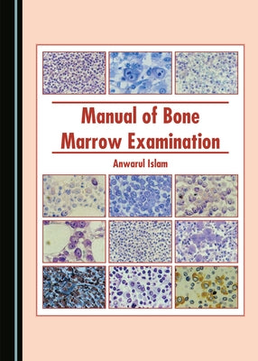 Manual of Bone Marrow Examination by Islam, Anwarul