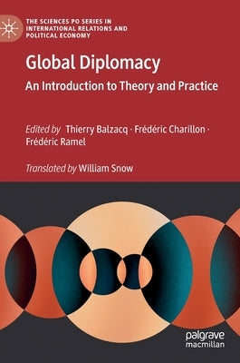 Global Diplomacy: An Introduction to Theory and Practice by Balzacq, Thierry