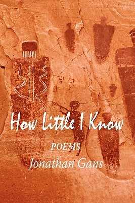 How Little I Know by Gans, Jonathan