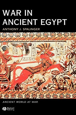 War in Ancient Egypt: The New Kingdom by Spalinger, Anthony J.