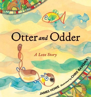 Otter and Odder: A Love Story by Howe, James