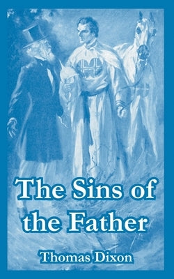 The Sins of the Father by Dixon, Thomas