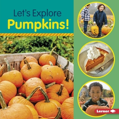 Let's Explore Pumpkins! by Colella, Jill