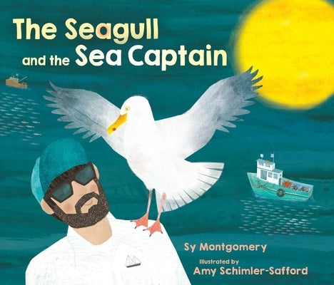 The Seagull and the Sea Captain by Montgomery, Sy