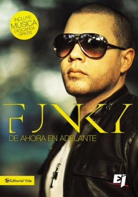 Funky de Ahora En Adelante by Funky