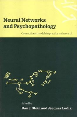 Neural Networks and Psychopathology by Stein, Dan J.