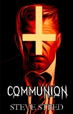 Communion by Stred, Steve