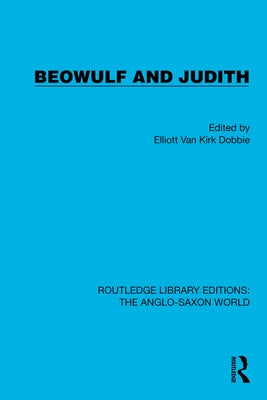 Beowulf and Judith by Dobbie, Elliott Van Kirk