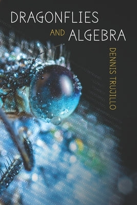 Dragonflies and Algebra by Kistner, Diane