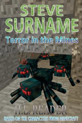 Steve Surname: Terror In The Mines by Reader, H. L.