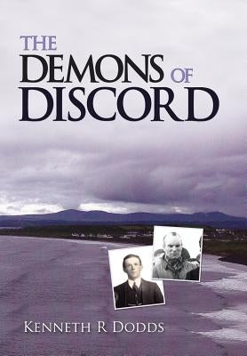 The Demons of Discord by Dodds, Kenneth R.
