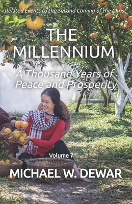 The Millennium: A Thousand Years of Peace and Prosperity by Dewar, Michael W.