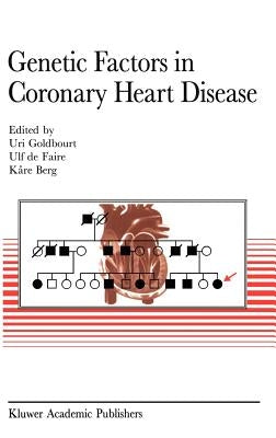 Genetic Factors in Coronary Heart Disease by Goldbourt, U.