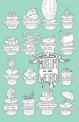 Museum of the Weird by Gray, Amelia