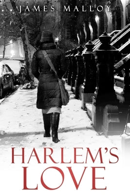 Harlem's Love by Malloy, James H.