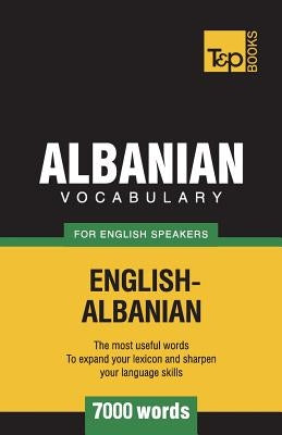 Albanian vocabulary for English speakers - 7000 words by Taranov, Andrey