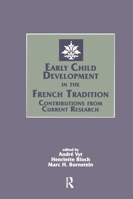 Early Child Development in the French Tradition: Contributions From Current Research by Vyt, Andre