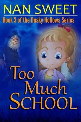 Too Much School by Sweet, Nan