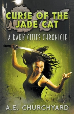 Curse of The Jade Cat by Churchyard, A. E.