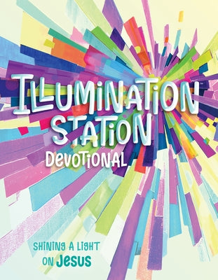 Illumination Station Devotional: Shining a Light on Jesus by VanCleave, Rhonda