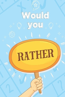 Would you rather: game for adults by Abshire, Brett