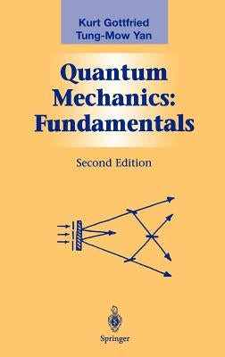 Quantum Mechanics: Fundamentals by Gottfried, Kurt
