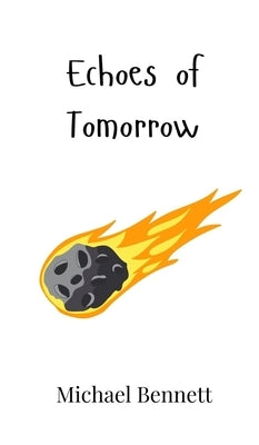 Echoes of Tomorrow by Bennett, Michael
