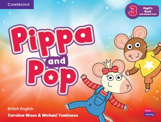 Pippa and Pop Level 3 Pupil's Book with Digital Pack British English by Nixon, Caroline