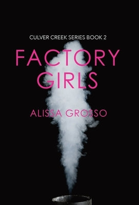 Factory Girls by Grosso, Alissa C.