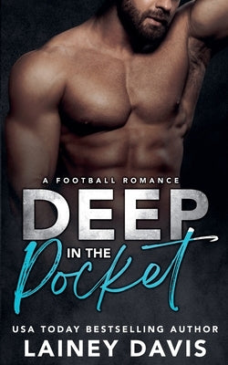 Deep in the Pocket: A Football Romance by Davis, Lainey